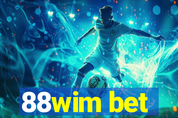 88wim bet